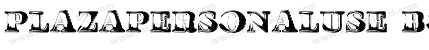 PLAZAPERSONALUSE Bold字体转换
